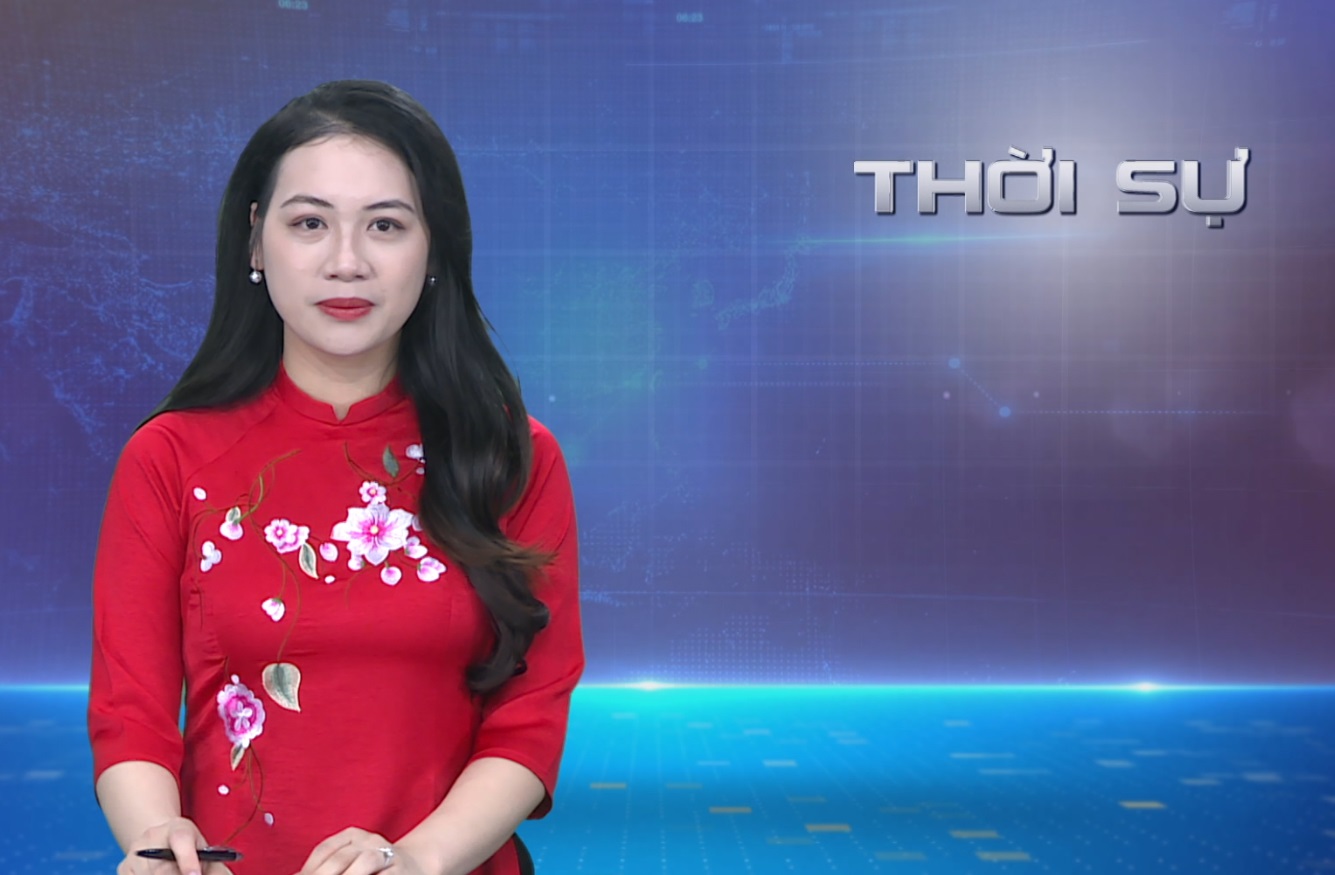 CHƯƠNG TRÌNH THỜI SỰ TỐI 07/03/2024